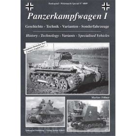 Panzerkampfwagen I im Kampfeinsatz - Geschichte - Technik -Varianten - Sonderfahrzeuge - Tankograd-Wehrmacht Special Nr. 4009