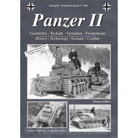 PANZER II Geschichte - Technik - Varianten - Fronteinsatz - Tankograd-Wehrmacht Special Nr. 4016