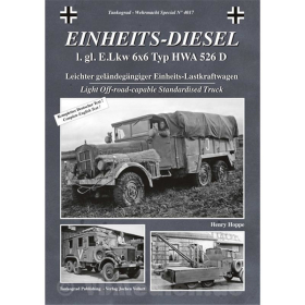 Einheits-Diesel 1. gl E.Lkw 6x6 Typ HWA 526 D Leichter gel&auml;ndeg&auml;ngiger Einheits-Lastkraftwagen - Tankograd-Wehrmacht Special Nr. 4017