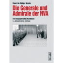 Die Generale und Admirale der NVA - Ein biographisches...