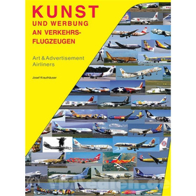 Kunst und Werbung an Verkehrsflugzeugen - Art &amp; Advertisement Airliners - Josef Krauth&auml;user