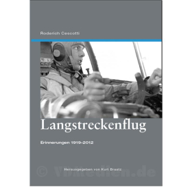 Langstreckenflug - Erinnerungen 1919-2012 - Roderich Cescotti