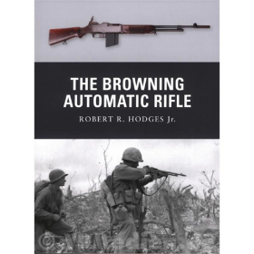 The Browning Automatic Rifle - R. R. Hodges (Osprey Weapon Nr. 15)