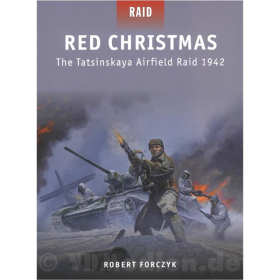 Red Christmas - The Tatsinskaya Airfield Raid 1942 - Robert Forczyk (Raid Nr. 30)