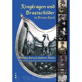 Ringkragen und Brustschilder im Dritten Reich - Wilhelm Saris / Andrew Mollo