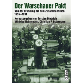 Der Warschauer Pakt - Von der Gr&uuml;ndung bis zum Zusammenbruch 1955-1991 - Diedrich / Heinemann / Ostermann