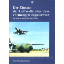 Der Einsatz der Luftwaffe &uuml;ber dem ehemaligen...