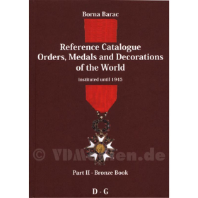 B. Barac - Sofort lieferbar! Reference Catalogue Orders, Medals and Decorations of the World - Part II / D-G