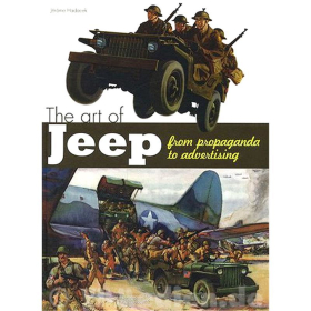 The Art of Jeep from Propaganda to Advertising - J&eacute;r&ocirc;me Hadacek