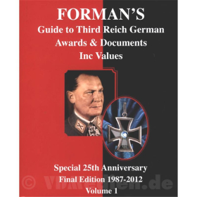 Forman&acute;s Guide to Third Reich German Awards &amp; Documents (Inc Values) Special 25th Anniversary Final Edition 1987-2012 Volume 1 - Adrian Forman