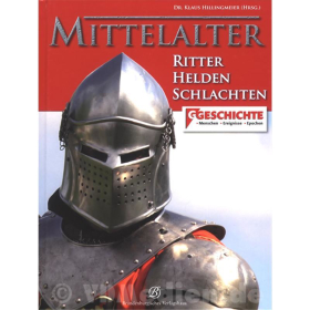 Mittelalter - Ritter, Helden, Schlachten