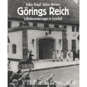 G&ouml;rings Reich - Selbstinszenierungen in Carinhall - Knopf / Martens