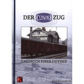 Der Mauser Zug Tagebuch einer Odyssee Manfred Kersten