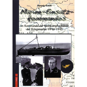 Marine-Einsatz-Kommandos im Kommando der Kleinkampfverb&auml;nde der Kriegsmarine 1944-1945 - Hartwig Kobelt