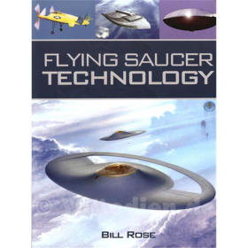 Flying Saucer Technology - Bill Rose