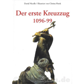 Der erste Kreuzzug 1096-99 - Nicolle D., Hook C.