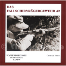 Das Fallschirmj&auml;gergewehr 42 - Guus de Vries