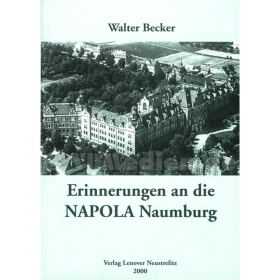 Erinnerungen an die NAPOLA Naumburg - Walter Becker