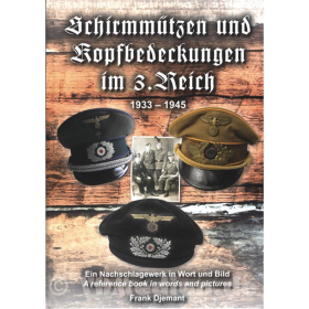 Schirmm&uuml;tzen und Kopfbedeckungen im 3. Reich 1933-1945 - Frank Djemant