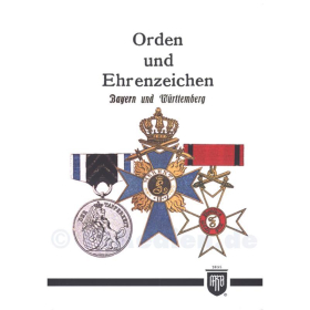 Orden und Ehrenzeichen Bayern und W&uuml;rttemberg - History Edition Band 13