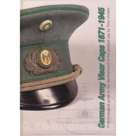 German Army Visor Caps - Schirmm&uuml;tzen 1871-1945 - Tony Vickers