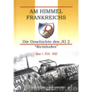 Am Himmel Frankreichs - Die Geschichte des JG 2...