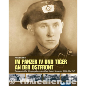 Im Panzer IV und Tiger an der Ostfront - Alfred Rubbel