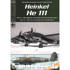 Heinkel He 111 Teil 3 - Die sp&auml;ten Varianten H-6 bis H-20 und Z