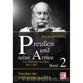 Preu&szlig;en und seine Armee Band 2 Von Waterloo bis Paris - H.-R. Mei&szlig;ner