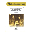 Gtterdmmerung - Schwedische und deutsche Freiwillige...
