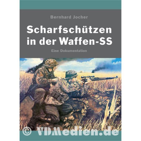 Scharfsch&uuml;tzen in der Waffen-SS ? Eine Dokumentation - Berhard Jocher