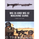 MG 34 and MG 42 Machine Guns - Chris McNab (Osprey Weapon...