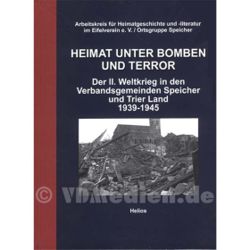 Heimat unter Bomben und Terror - Der II. Weltkrieg in den Verbandsgemeinden Speicher und Trier Land 1939-1945