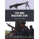 The M60 Machine Gun - Kevin Dockery (Osprey Weapon Nr. 20)