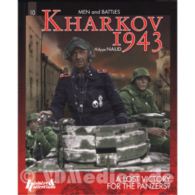 Kharkov 1943 - Men and Battles 10 - Philippe Naud
