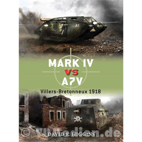 Mark IV vs A7V Villers-Bretonneux 1918 Osprey Duel Nr. 49 -