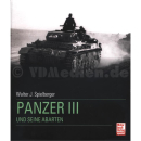Panzer III und seine Abarten - Walter J. Spielberger