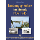 Landungspioniere im Einsatz 1939-1945 Waldemar Trojca