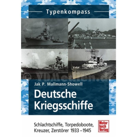 Deutsche Kriegsschiffe - Schlachtschiffe, Torpedoboote, Kreuzer, Zerst&ouml;rer 1933-1945 - Typenkompass