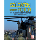 Soldaten unterm Rotor - Die Hubschrauberverb&auml;nde der...