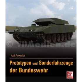 Prototypen und Sonderfahrzeuge der Bundeswehr Band III - K. Anweiler
