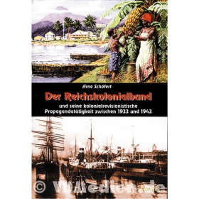 Der Reichskolonialbund und seine kolonialrevisionistische T&auml;tigkeit zwischen 1933 und 1943 - Sch&ouml;fert