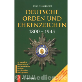 Deutsche Orden und Ehrenzeichen 1800 - 1945 - OEK - J&ouml;rg Nimmergut 17. Auflage