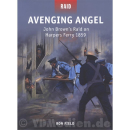 Avenging Angel - John Browns Raid on Harpers Ferry 1859...