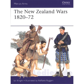 The New Zealand Wars 1820-72 (MAA Nr. 487)