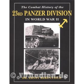Divisionsgeschichte Combat History of the 23rd Panzer Division in World War II - Dr. Ernst Rebentisch