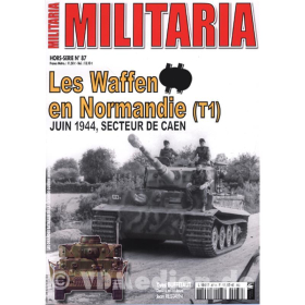 Die Waffen SS in der Normandie Juni 1944 - Les Waffen SS en Normandie Juin 1944, Secteur de Caen (Militaria Magazine Hors-Serie Nr. 87)