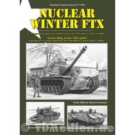 Nuclear Winter FTX Atomschlag in der Oberpfalz - Fahrzeuge der US Army w&auml;hrend der WINTER SHIELD Man&ouml;ver 1960-61 - Tankograd American Special Nr. 3020