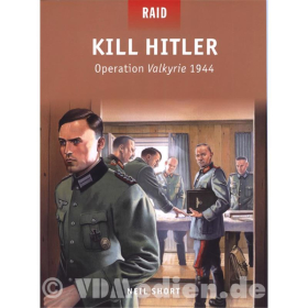 Kill Hitler Operation Valkyrie 1944 (Raid Nr. 40)                 - Neil Short