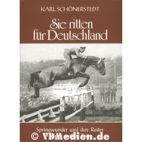 Springwunder und ihre Reiter Der deutsche Pferdesport - Sie ritten f&uuml;r Deutschland - K. Sch&ouml;nerstedt